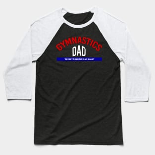 Gymnastics Dad Baseball T-Shirt